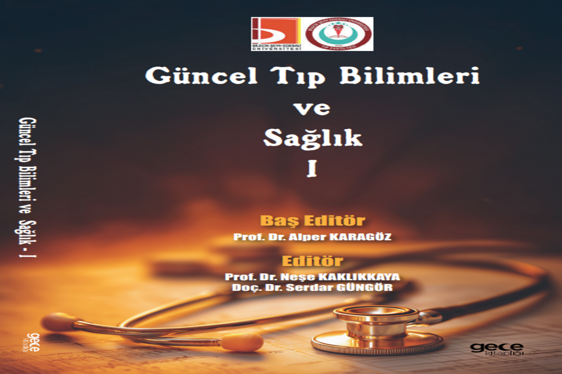 Editörlüğünü Akademisyenlerimizin Yaptığı ''Güncel Tıp Bilimleri ve Sağlık-I'' Kitabı Yayımlandı