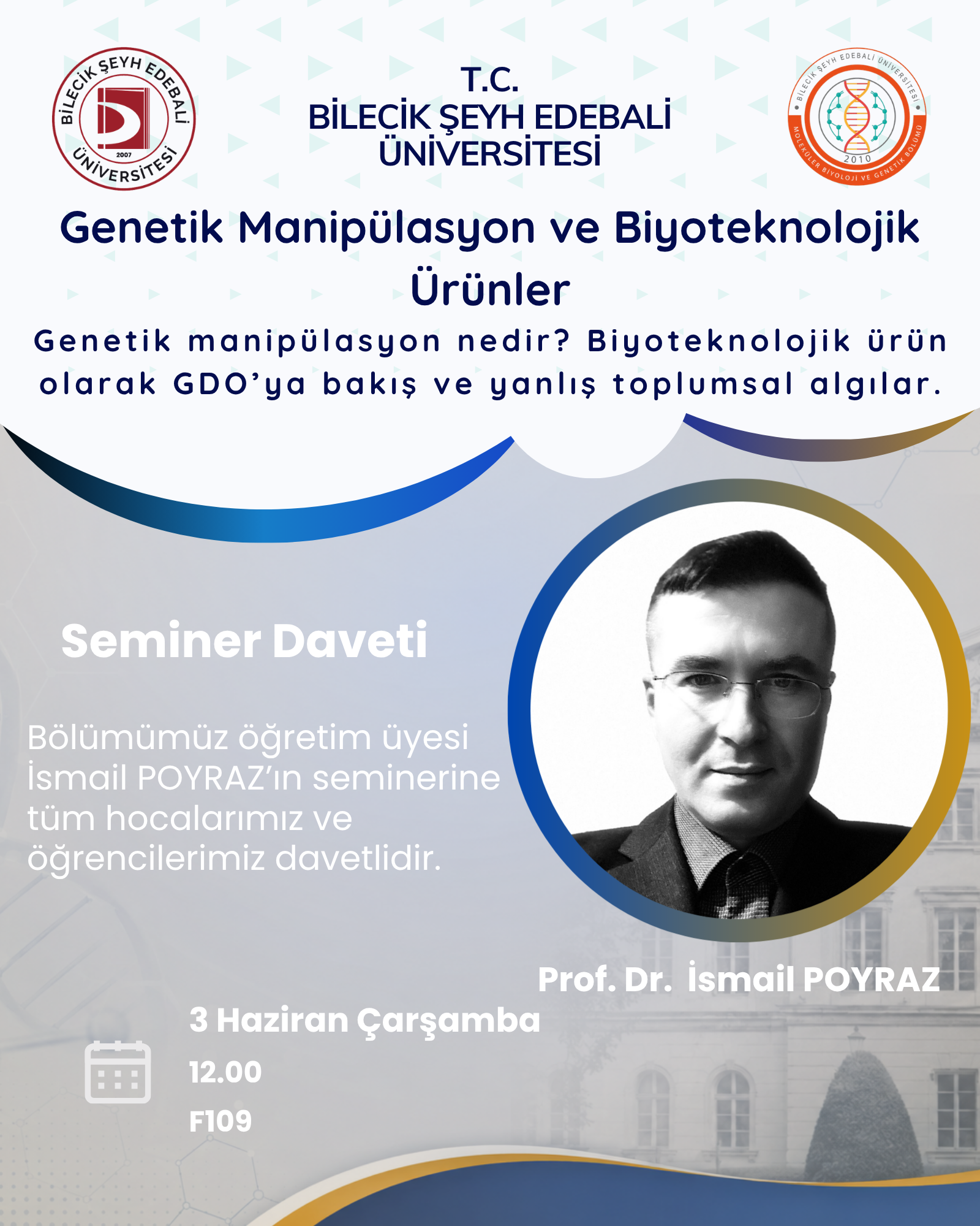 3 Haziran Semineri: Genetik Manipülasyon ve Biyoteknolojik Ürünler